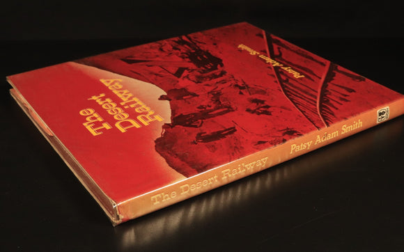 1974 The Desert Railway by Patsy Adam Smith Australian Railway Trains Book
