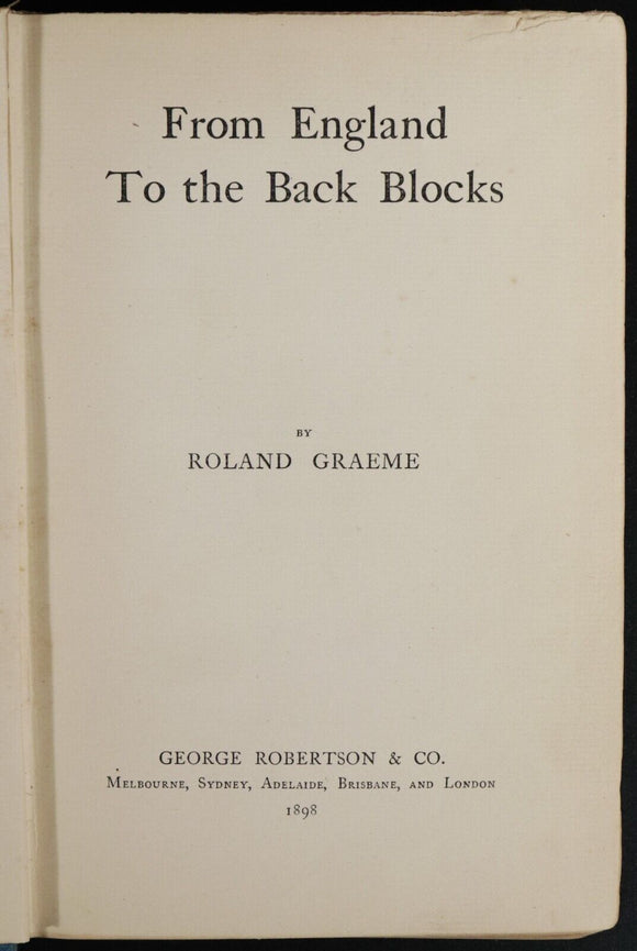 1898 From England To The Back Blocks by Roland Graeme Australian Fiction Book