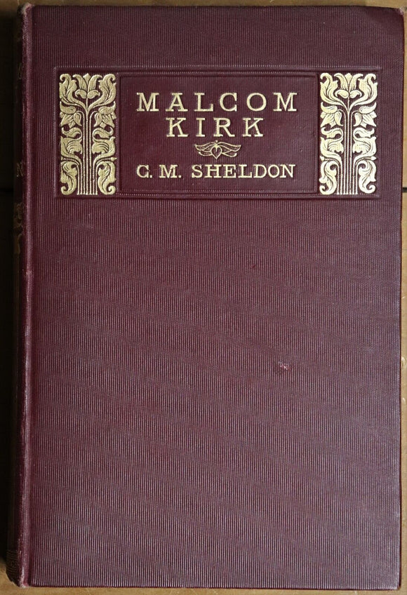1898 Malcolm Kirk: Overcoming The World by CM Sheldon Antique Fiction Book