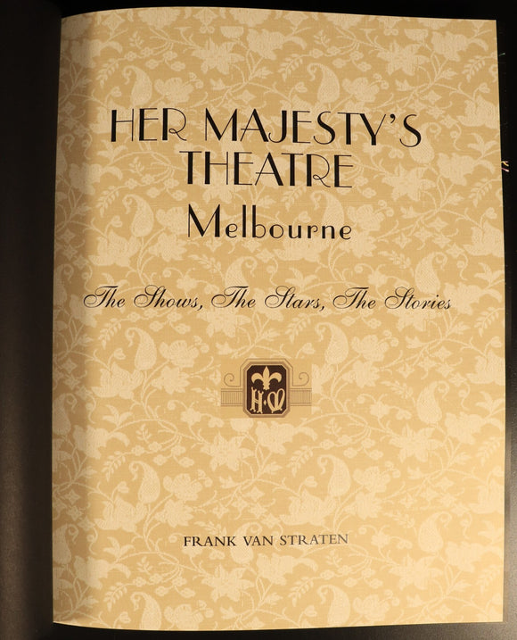 Her Majesty's Theatre Melbourne by F. Van Straten 2018 Australian History Book
