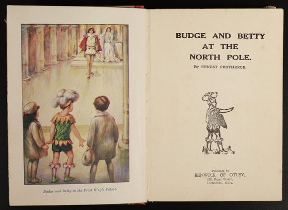 c1935 Budge & Betty At The North Pole Antique British Childrens Book
