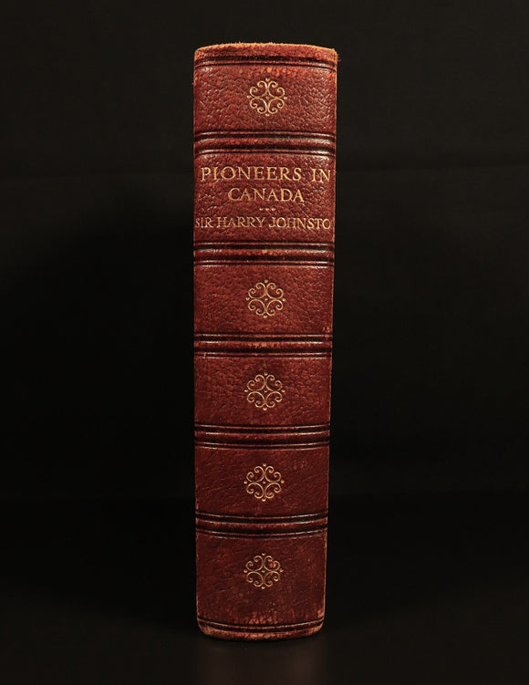 Pioneers In Canada by Sir Harry Johnston c1900 Antique Canadian History Book
