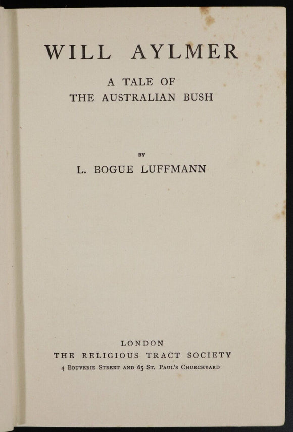 c1909 Will Aylmer Tale Of Australian Bush by L. Bogue Luffmann Fiction Book