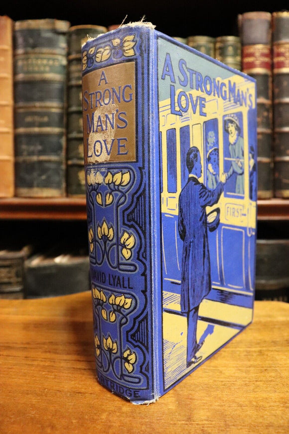 c1910 A Strong Man's Love by David Lyall Antique Scottish Fiction Book