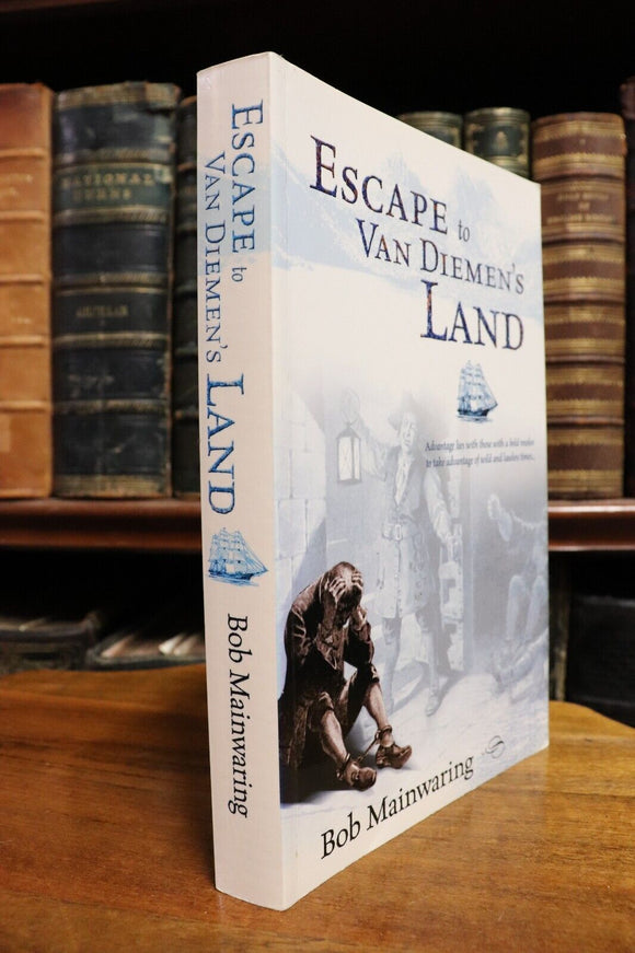 2006 Escape To Van Diemans Land Australian Fiction Convict History Book