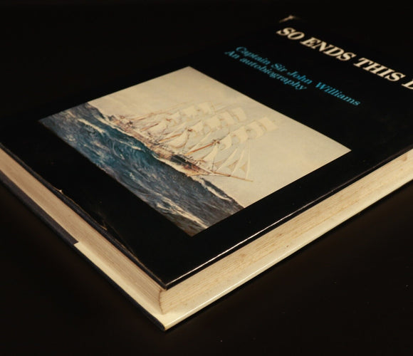 1981 So Ends This Day Sir John Williams Australian Maritime History Book SIGNED