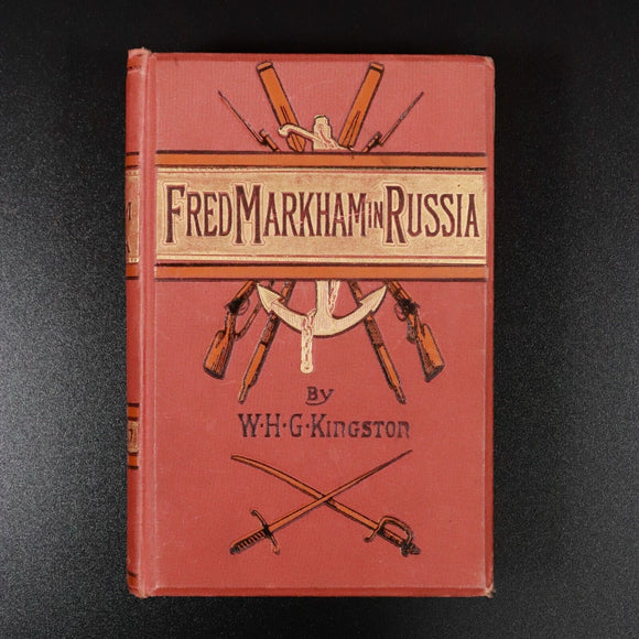 1891 Fred Markham In Russia by W.H.G. Kingston Antique Illustrated Fiction Book