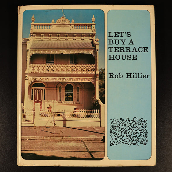 Let's Buy A Terrace House R. Hillier 1968 Australian Architecture Reference Book