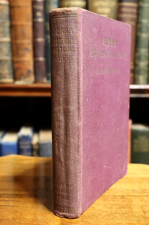 1933 Vienna: Yesterday and Today by JA Mahan Austrian Travel & History Book