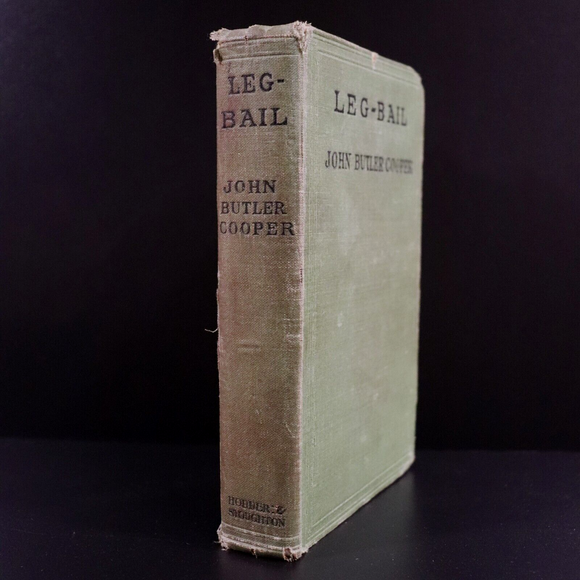 1918 Leg-Bail by John Butler Cooper 1st Edition Australian Fiction Book