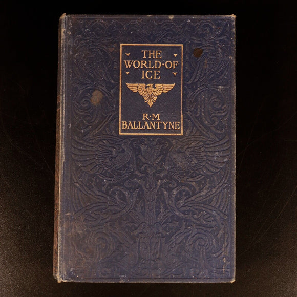c1910 The World Of Ice by R.M. Ballantyne Antique Scottish Fiction Book