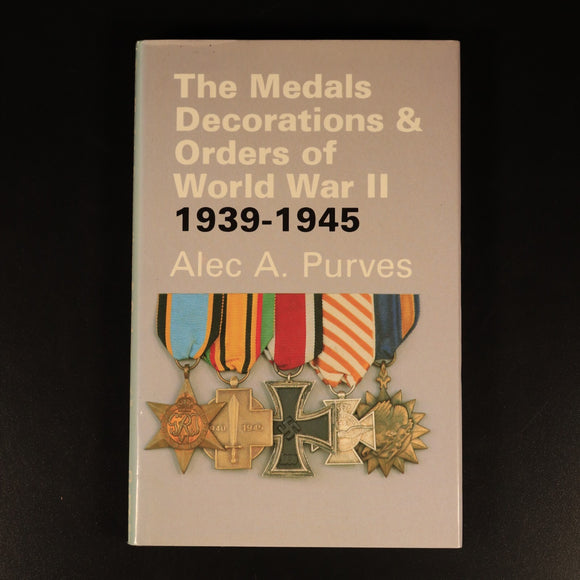 Medals, Decorations & Orders Of WW2 by AA Purves 1986 Military Reference Book