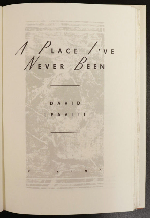 1990 A Place I've Never Been by David Leavitt 1st Edition American Fiction Book