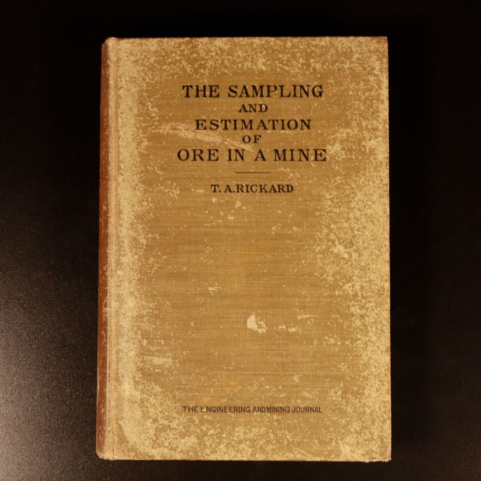 1904 Sampling Of Ore In A Mine TA Rickard Antique American Mining Reference Book