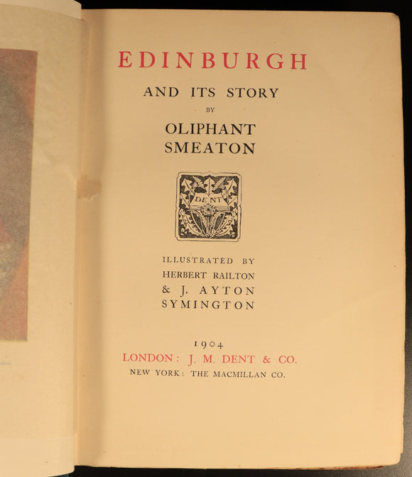 1904 Edinburgh & Its Story by Oliphant Smeaton Antique Scottish History Book