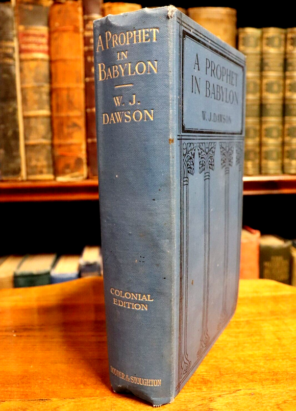 1907 A Prophet In Babylon by WJ Dawson Antique American Fiction Book 1st Edition