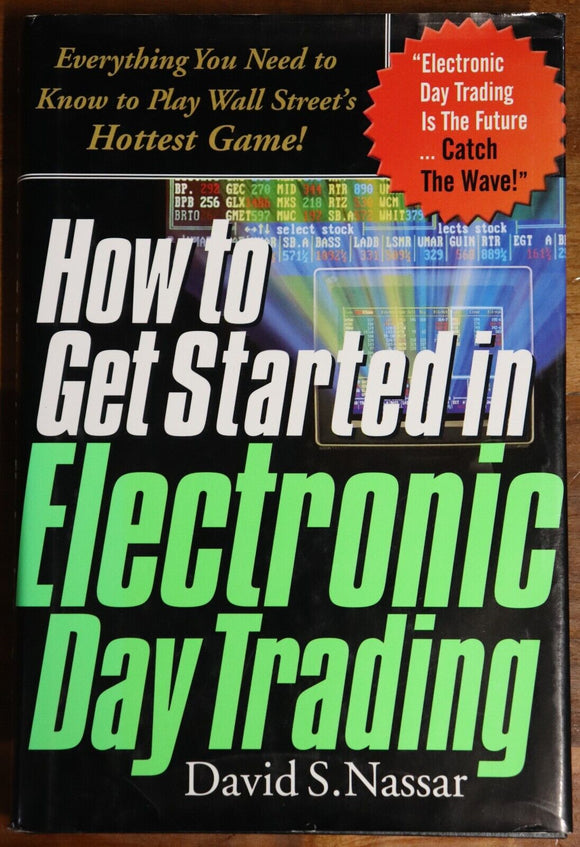 1999 How To Get Started In Electronic Day Trading Stock Market Investment Book