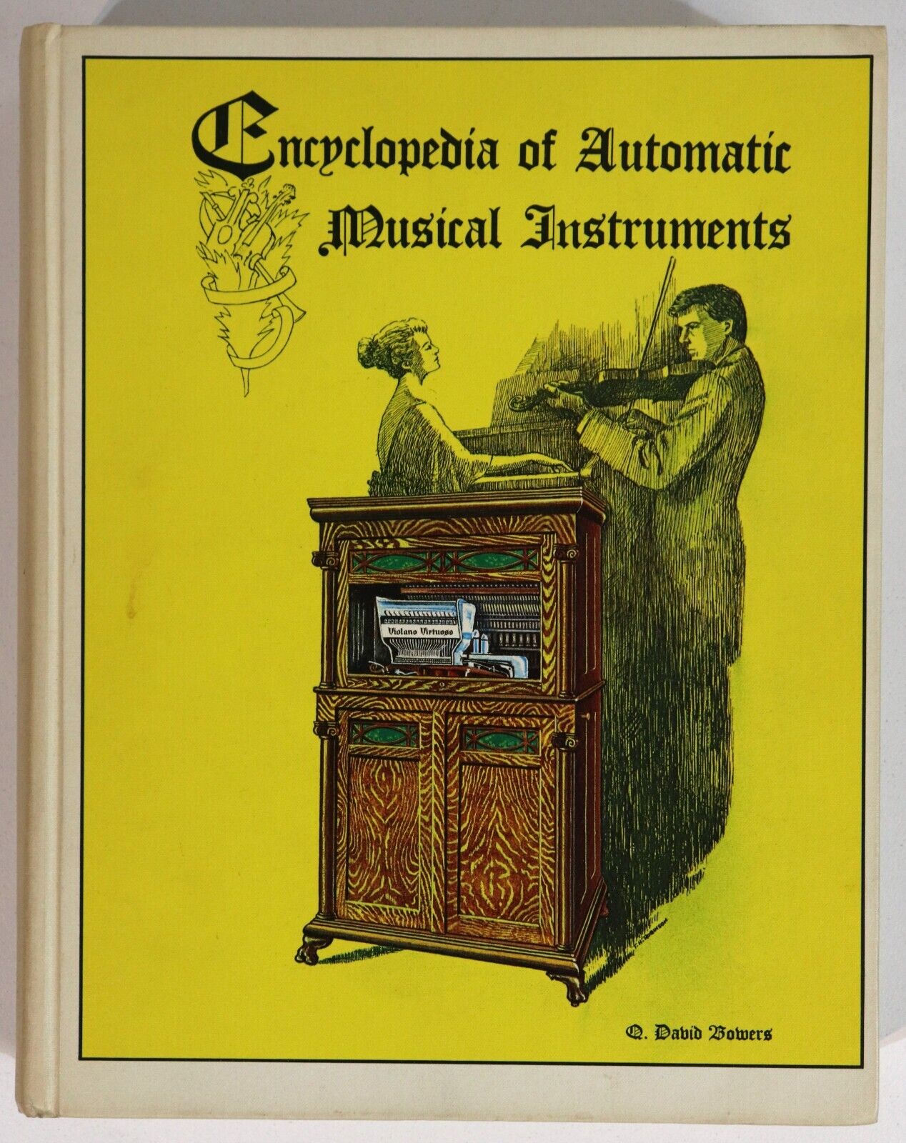 1977 Encyclopedia Of Automatic Musical Instruments Music History Reference Book