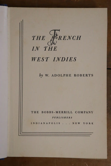 1942 The French In The West Indies Antique History Book by W. Adolphe Roberts - 0