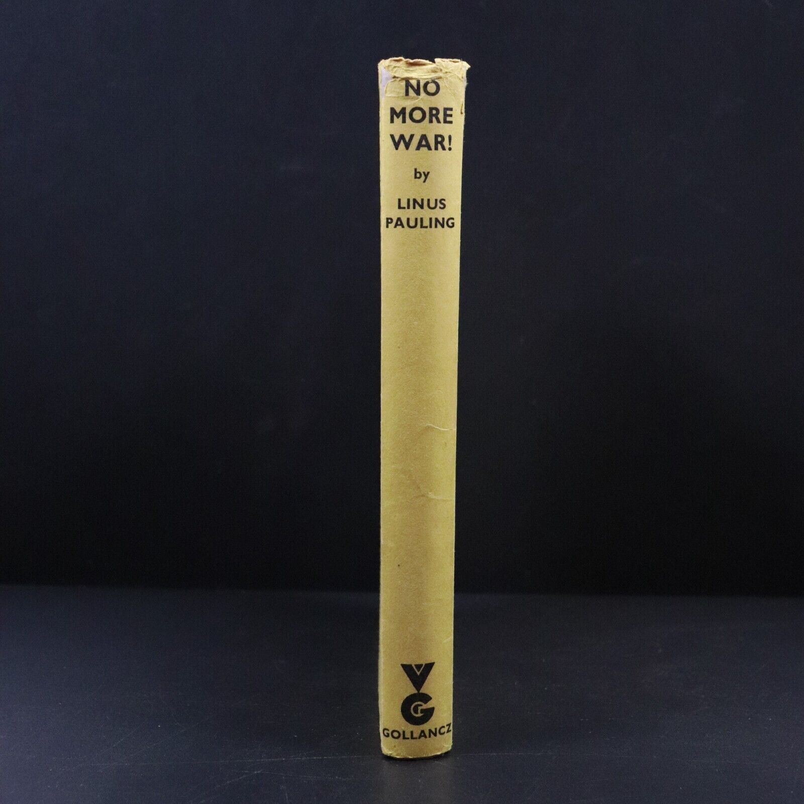 1958 No More War! by Linus Pauling Vintage Political & Anti Nuclear History Book
