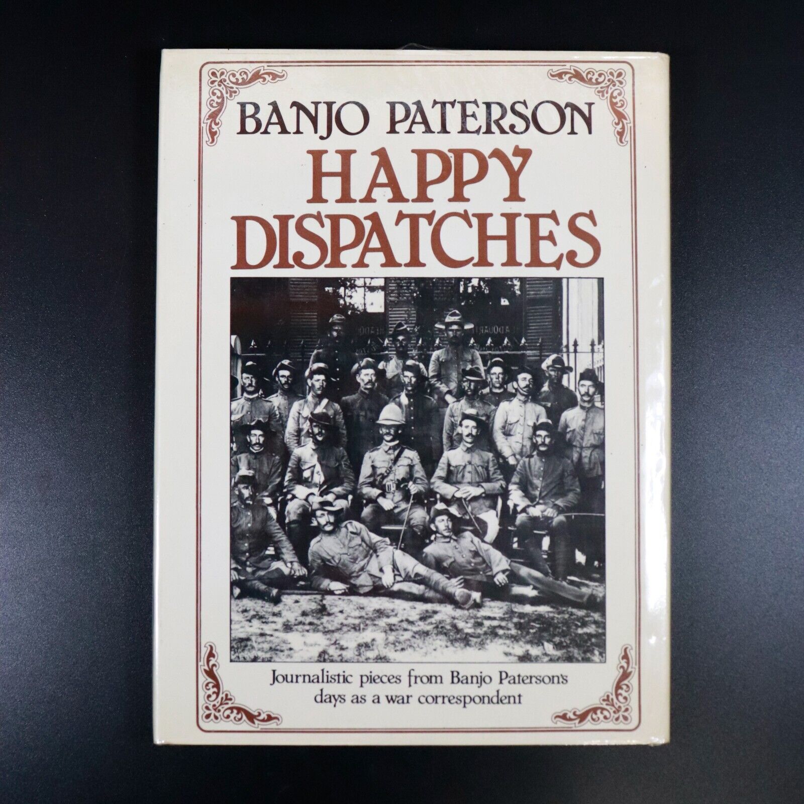 1980 Happy Dispatches by Banjo Paterson WW1 Anzac Military History Book 1st Ed