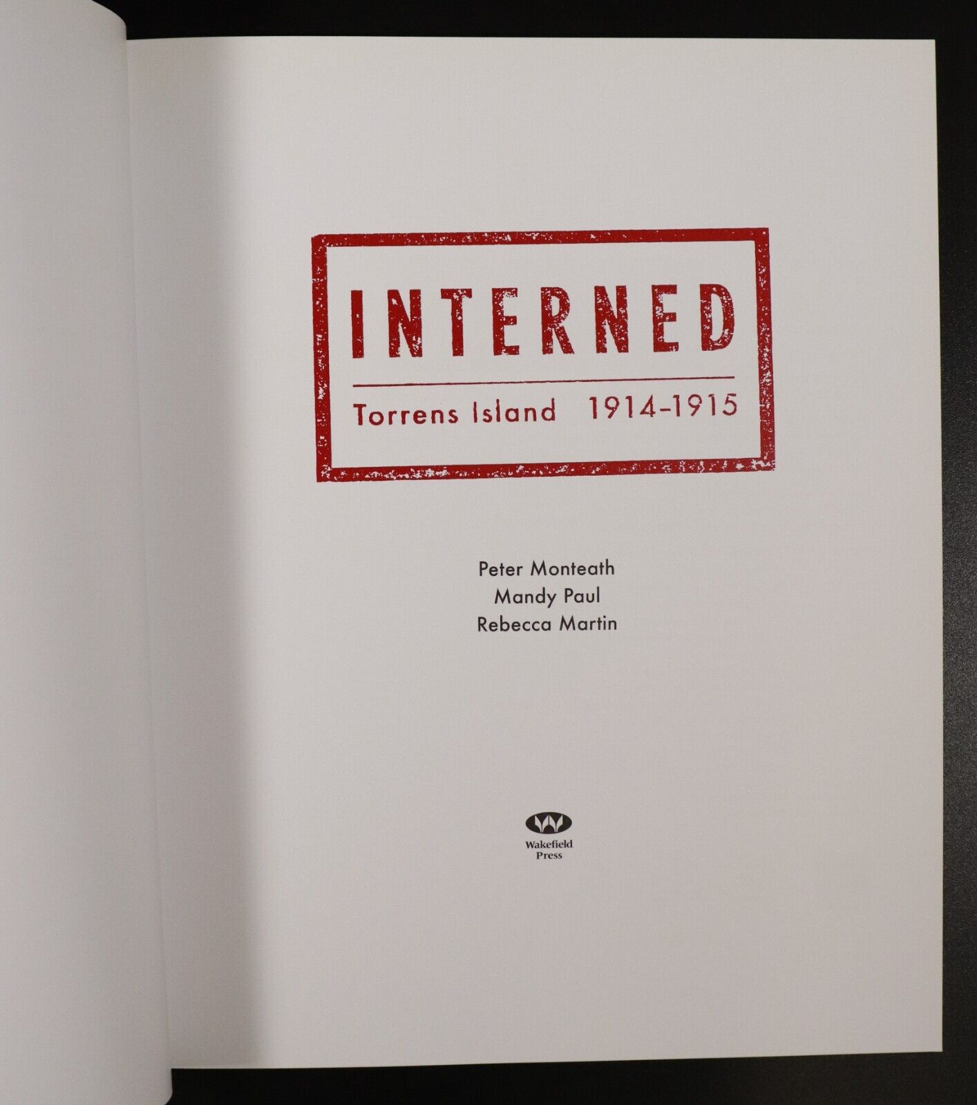 2014 Interned: Torrens Island 1914-1915 Australian Military History Book WW1