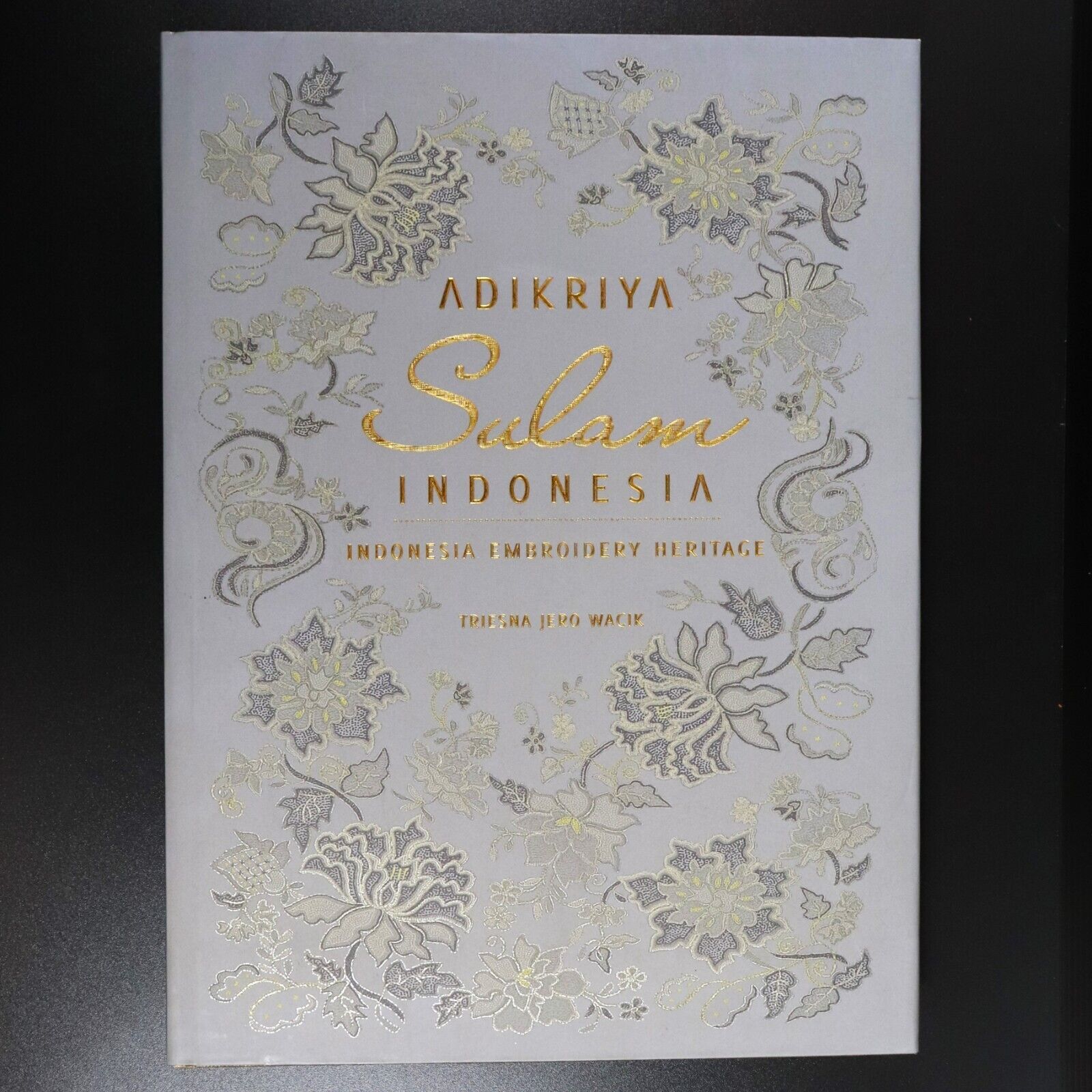 2012 Adikriya Sulam Indonesia Craft Reference & History Book Embroidery 1st Ed