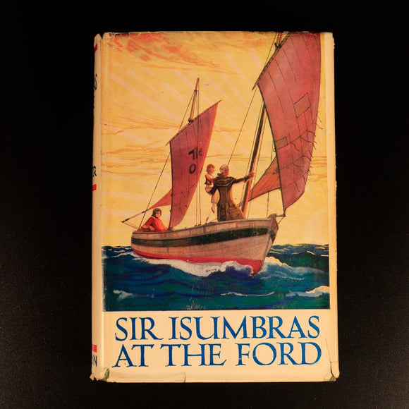 Sir Isumbras At The Ford by D.K. Broster 1930 Antique British Fiction Book