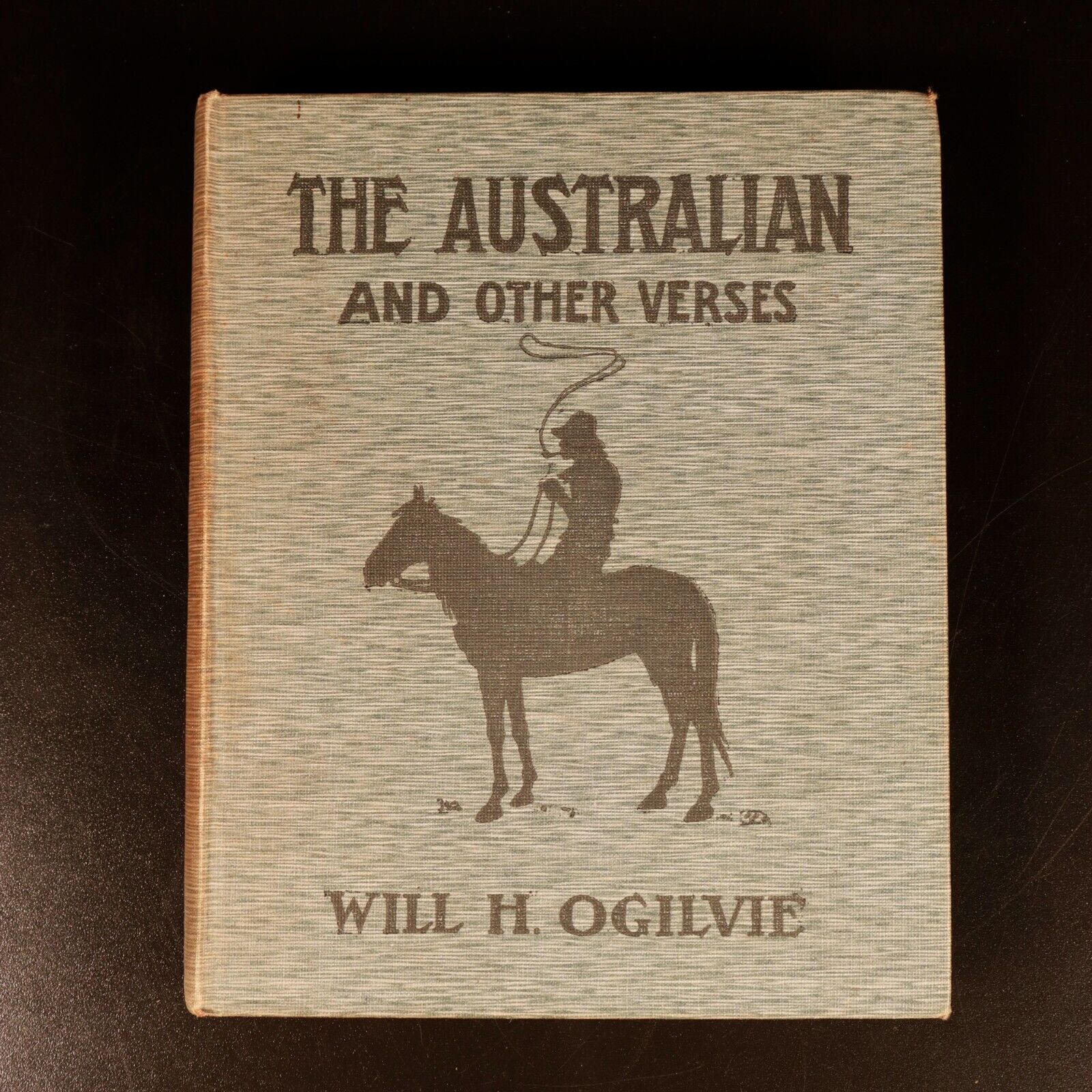 1916 The Australian & Verses by Will H. Ogilvie Antique Australian Poetry Book