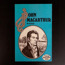 1978 Famous Australian Lives: John Macarthur Australian History Book-5