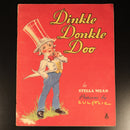 Dinkle Donkle Doo by Stella Mead c1941 RARE Antique Illustrated Childrens Book-1