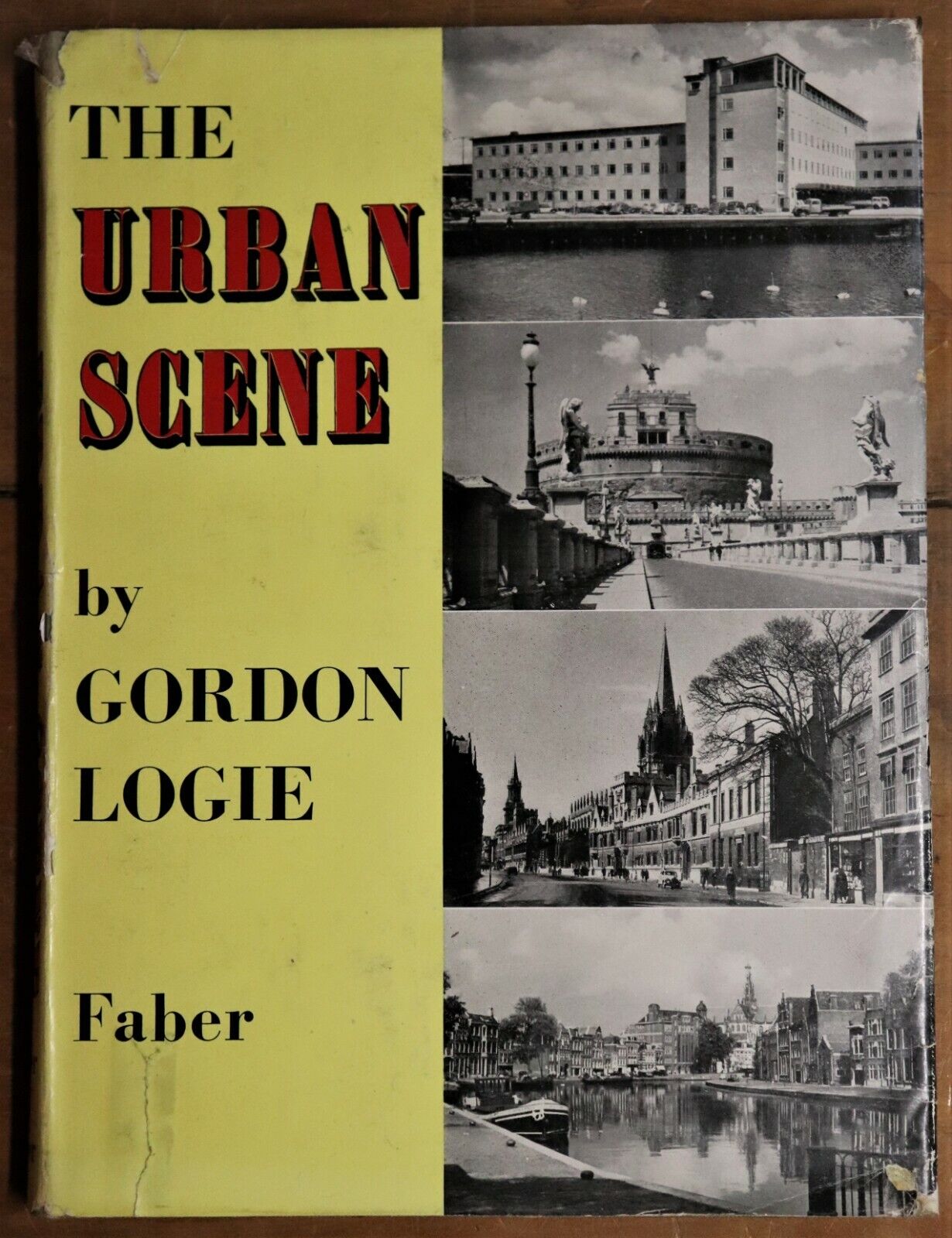 1954 The Urban Scene by Gordon Logie Town Planning & Architecture Book