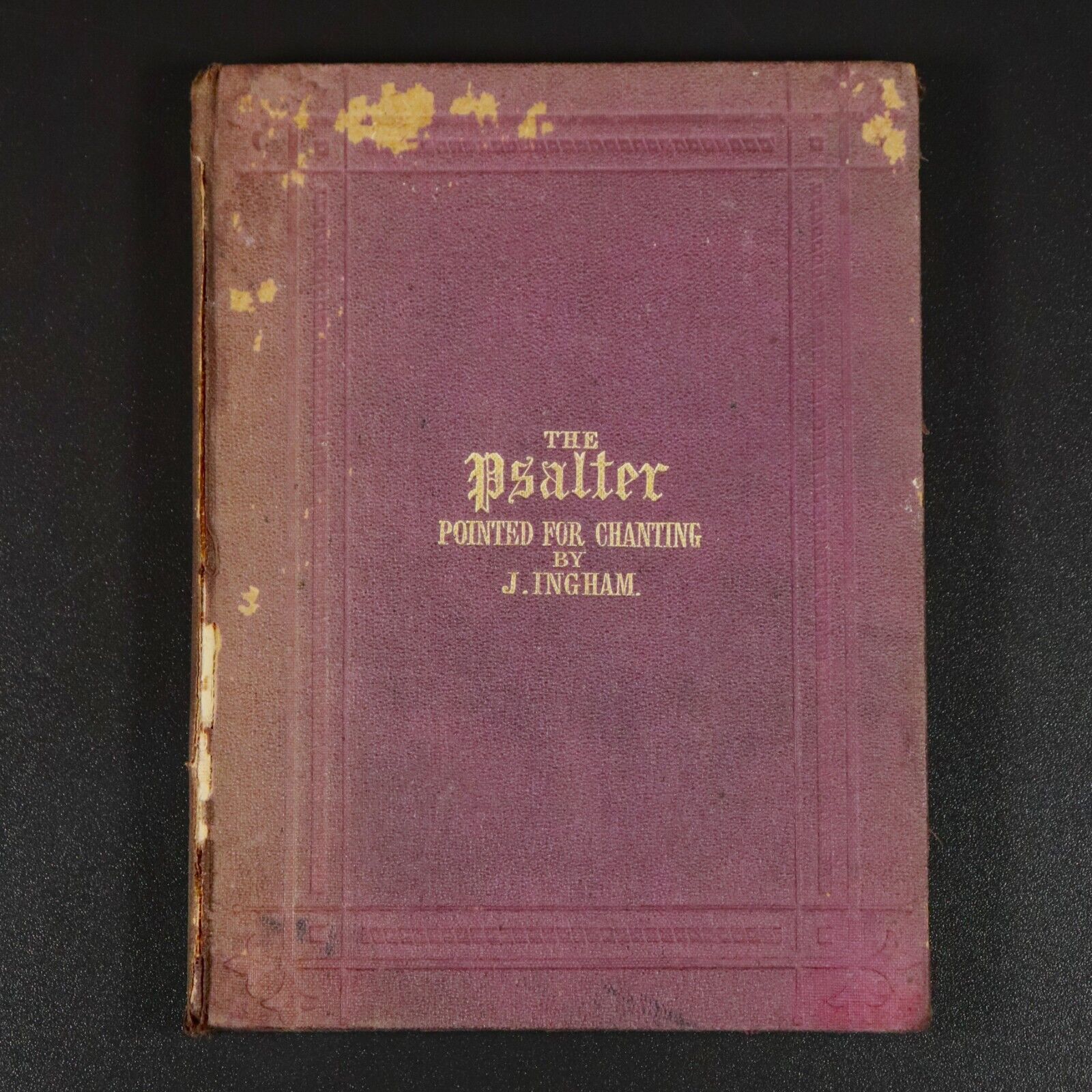 1856 The Psalter Pointed For Chanting by J. Ingham Antique Theology Book 1st Ed