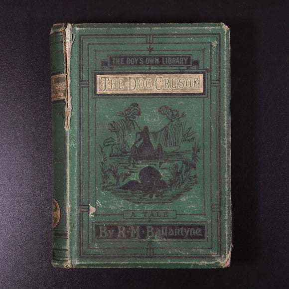 1882 The Dog Crusoe & His Master by RM Ballantyne Antique Adventure Fiction Book