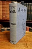 1910 Joy Of Tyrol by JM Blake Antique Travel Book Illustrated Austria Italy-1