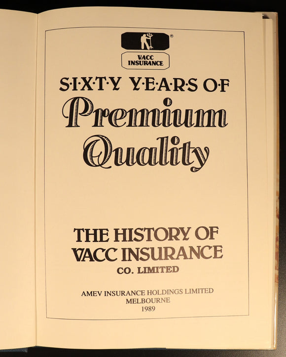 1989 Sixty Years Of Premium Quality VACC Insurance Australian History Book