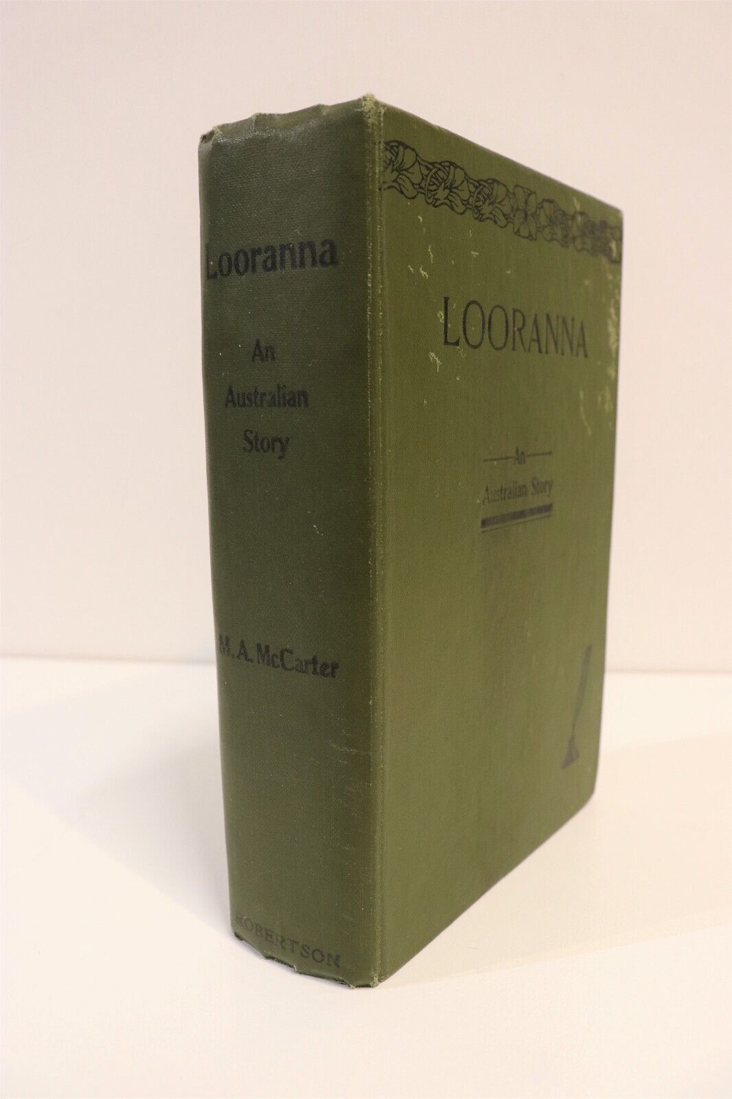 1908 Looranna: An Australian Story by M.A. McCarter Antique Fiction Book