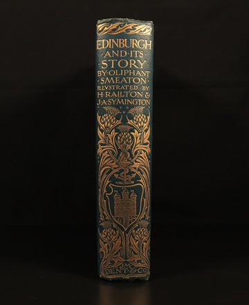 1904 Edinburgh & Its Story by Oliphant Smeaton Antique Scottish History Book - 0