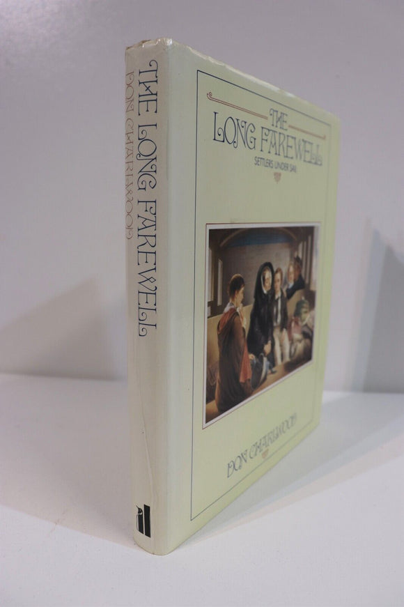 1981 The Long Farewell: Settlers Under Sail Australian Migration History Book