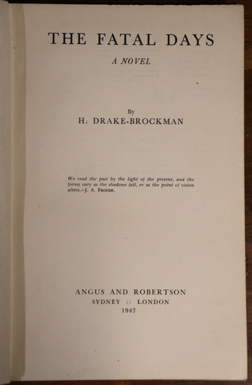 1947 The Fatal Days by H. Drake-Brockman 1st Edition Antique Fiction Book - 0