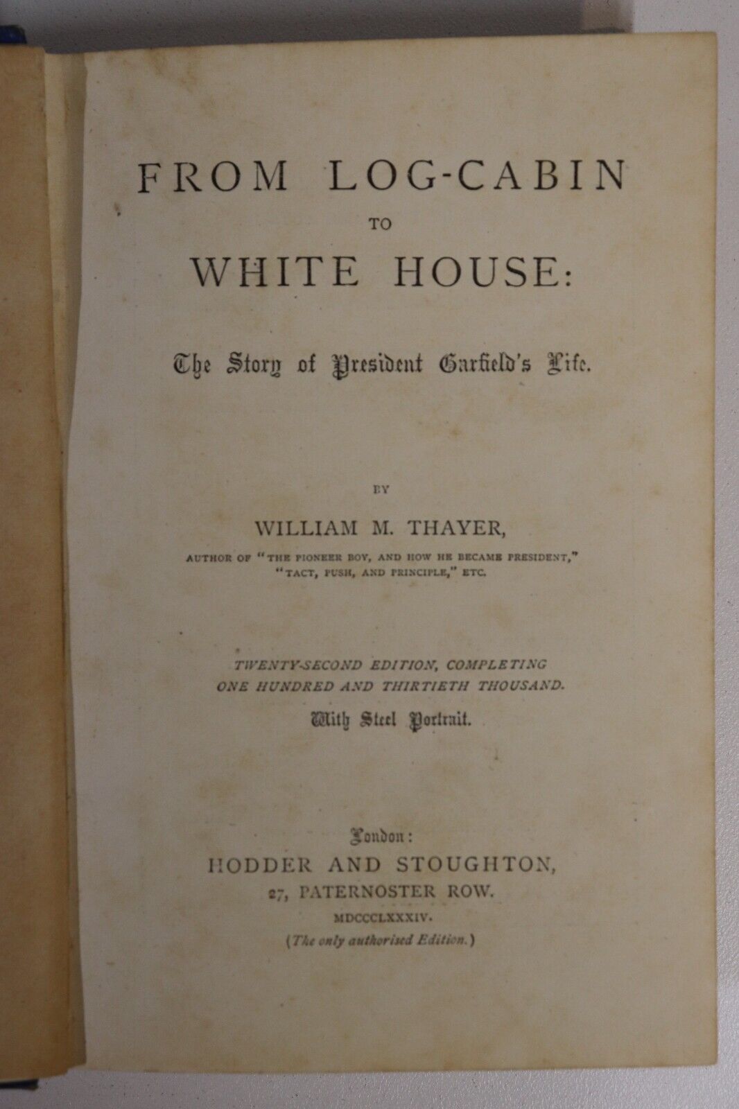 1884 From Log Cabin To White House Antique American Presidential History Book