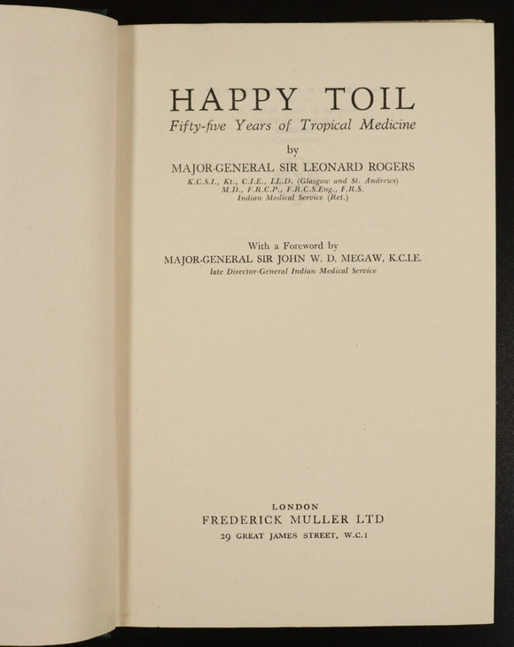 1950 Happy Toil 55 Years Of Tropical Medicine by L. Rogers Vintage Medical Book