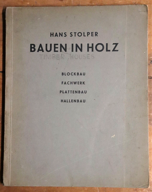 1933 Bauen In Holz by Hans Stolper Antique German Architecture Reference Book