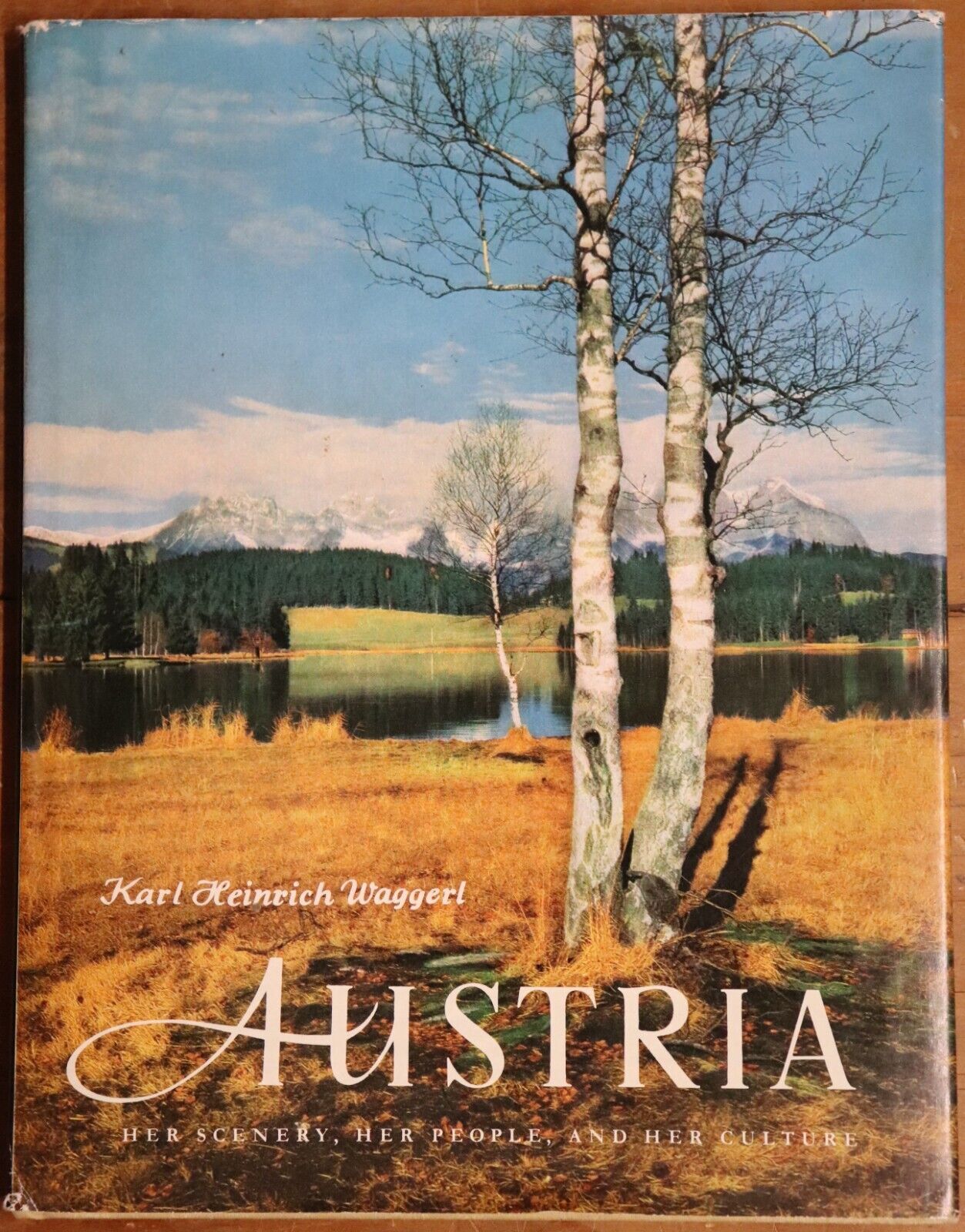 1965 Austria Her Scenery Her People & Her Culture by Karl Waggerl History Book