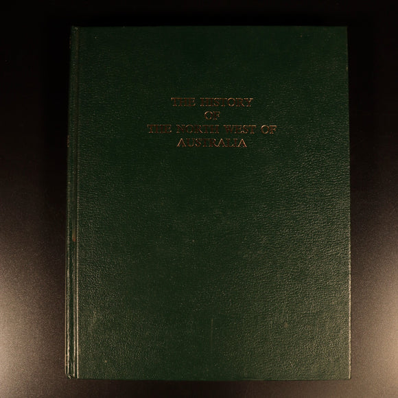 The History Of North West Australia by JS Battye Australian History Book 1985