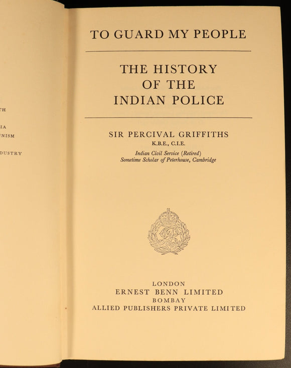 To Guard My People History Of Indian Police by P. Griffiths 1971 History Book