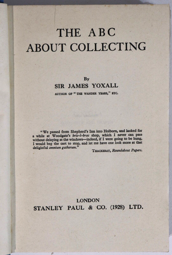 1929 The ABC About Collecting by J. Yoxall Antique & Collectible Reference Book