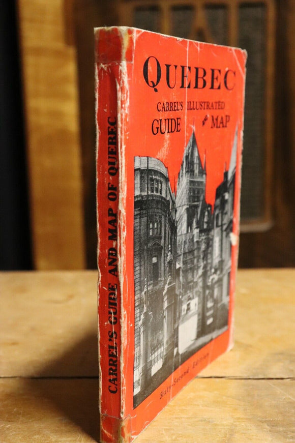 1947 Carrel's Illustrated Guide & Map of Quebec Antique Tourist Guide Book