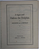1944 It Began With Dalton The Dolphin by K. Neville Antique Children's Book-4