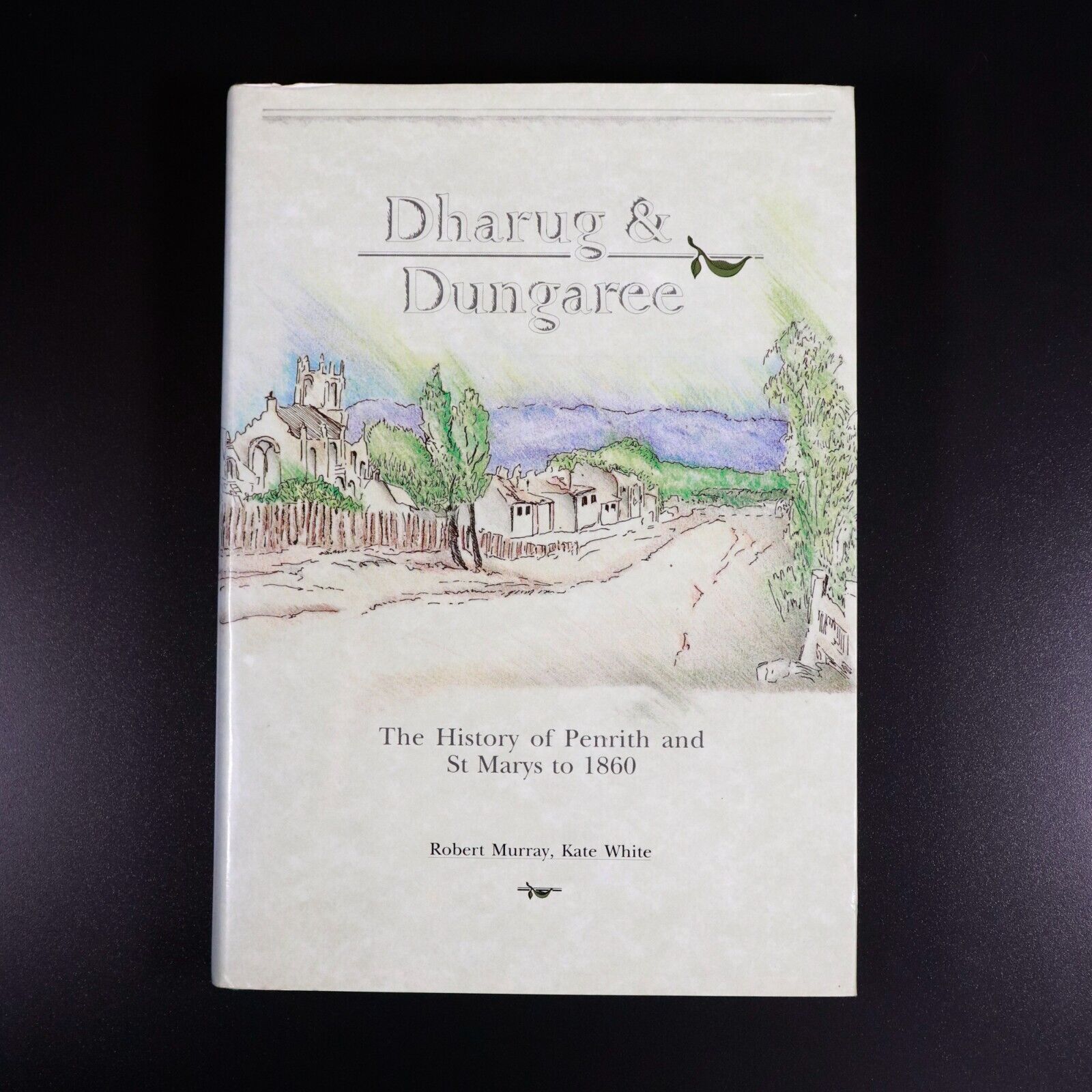 1988 Dharug & Dungaree: Penrith St Marys 1860 Australian Colonial History Book